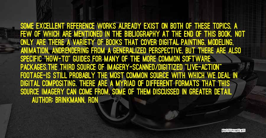 Brinkmann, Ron Quotes: Some Excellent Reference Works Already Exist On Both Of These Topics, A Few Of Which Are Mentioned In The Bibliography