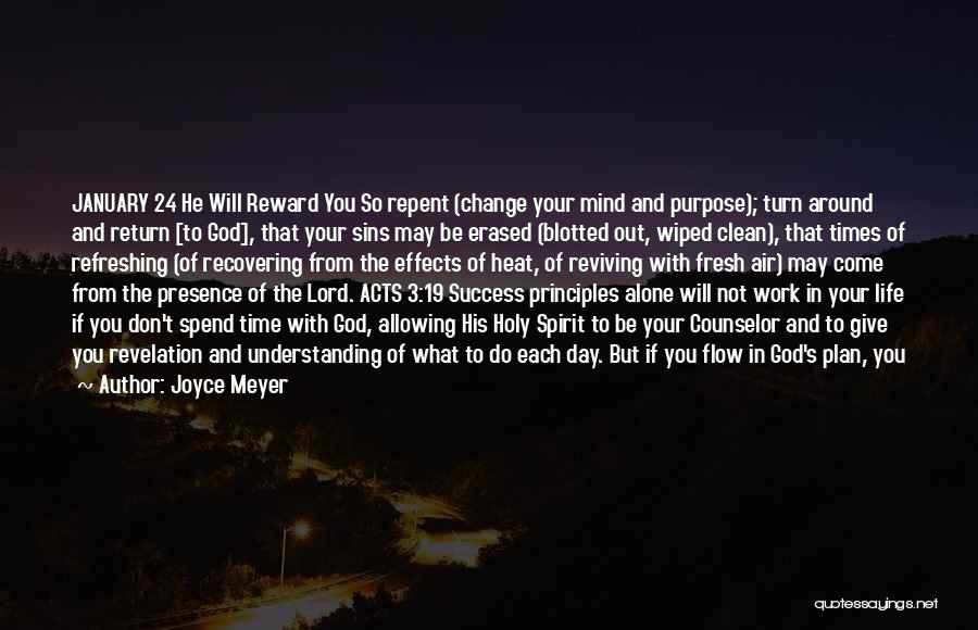 Joyce Meyer Quotes: January 24 He Will Reward You So Repent (change Your Mind And Purpose); Turn Around And Return [to God], That