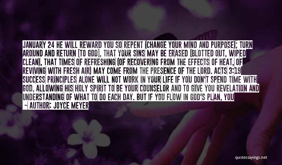 Joyce Meyer Quotes: January 24 He Will Reward You So Repent (change Your Mind And Purpose); Turn Around And Return [to God], That