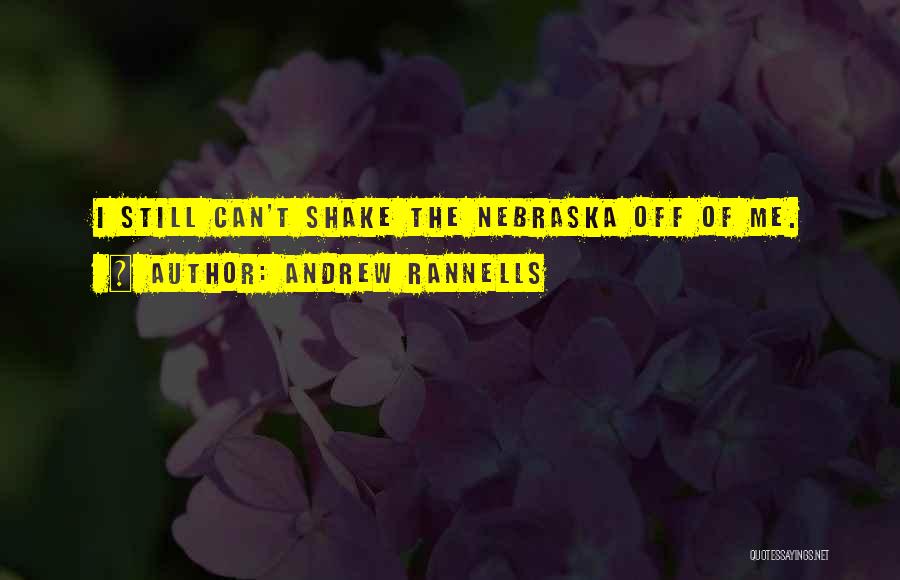 Andrew Rannells Quotes: I Still Can't Shake The Nebraska Off Of Me.