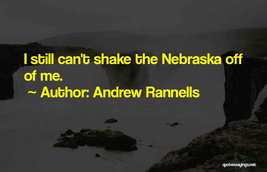 Andrew Rannells Quotes: I Still Can't Shake The Nebraska Off Of Me.
