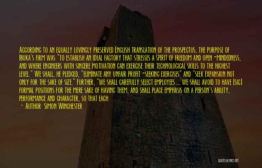 Simon Winchester Quotes: According To An Equally Lovingly Preserved English Translation Of The Prospectus, The Purpose Of Ibuka's Firm Was To Establish An