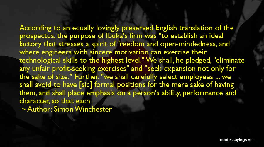 Simon Winchester Quotes: According To An Equally Lovingly Preserved English Translation Of The Prospectus, The Purpose Of Ibuka's Firm Was To Establish An