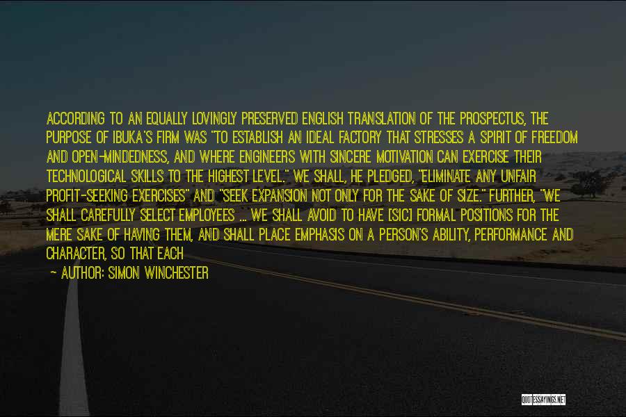 Simon Winchester Quotes: According To An Equally Lovingly Preserved English Translation Of The Prospectus, The Purpose Of Ibuka's Firm Was To Establish An