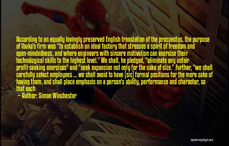 Simon Winchester Quotes: According To An Equally Lovingly Preserved English Translation Of The Prospectus, The Purpose Of Ibuka's Firm Was To Establish An