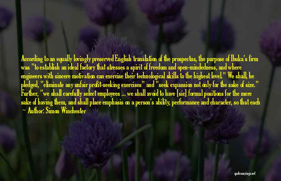 Simon Winchester Quotes: According To An Equally Lovingly Preserved English Translation Of The Prospectus, The Purpose Of Ibuka's Firm Was To Establish An