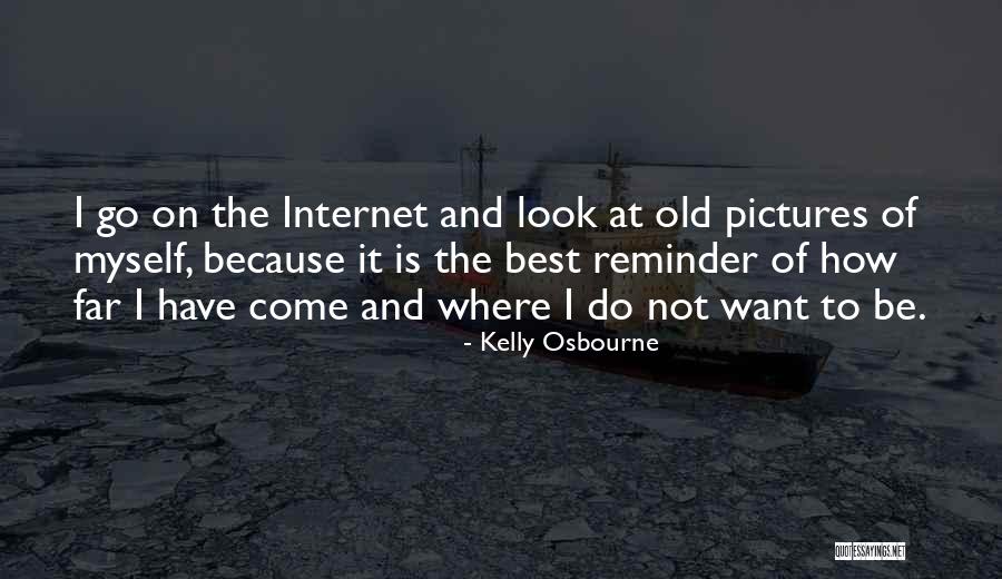 5588 Quotes By Kelly Osbourne 5588 Quotes By Kelly Osbourne