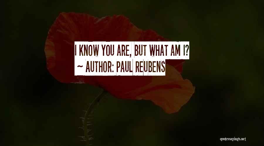 Paul Reubens Quotes: I Know You Are, But What Am I?