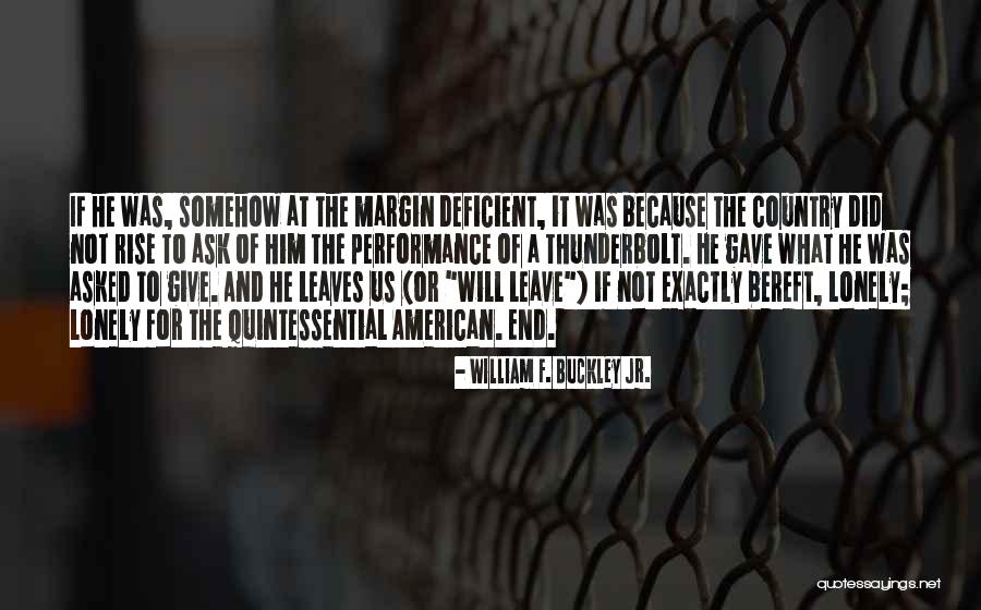 55mm Canon Quotes By William F. Buckley Jr. 55mm Canon Quotes By William F. Buckley Jr.