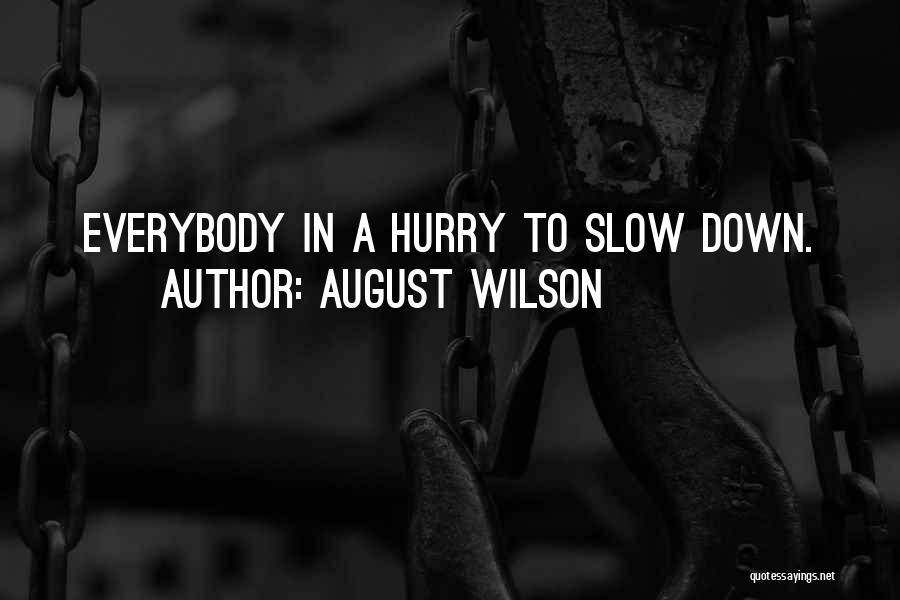 56 Quotes By August Wilson