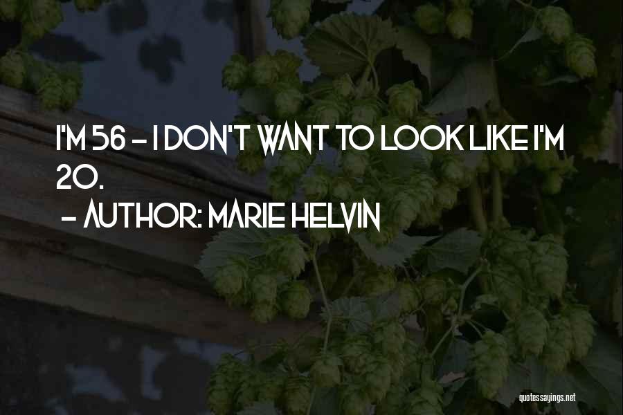 56 Quotes By Marie Helvin