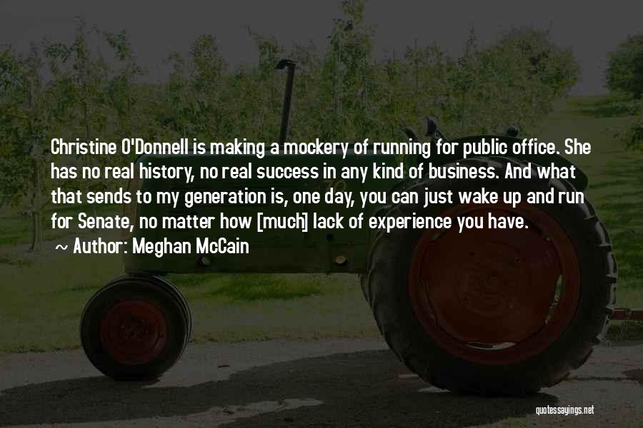 Meghan McCain Quotes: Christine O'donnell Is Making A Mockery Of Running For Public Office. She Has No Real History, No Real Success In