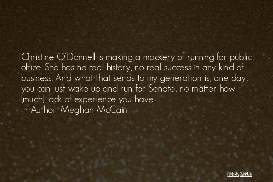 Meghan McCain Quotes: Christine O'donnell Is Making A Mockery Of Running For Public Office. She Has No Real History, No Real Success In