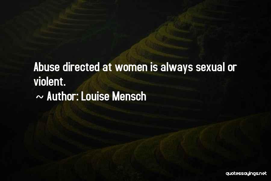 Louise Mensch Quotes: Abuse Directed At Women Is Always Sexual Or Violent.