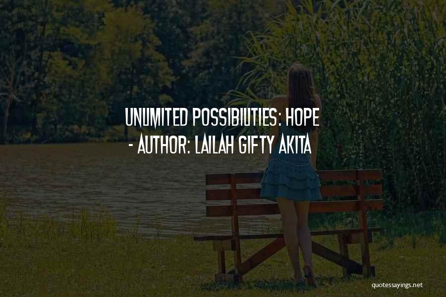 Lailah Gifty Akita Quotes: Unlimited Possibilities: Hope