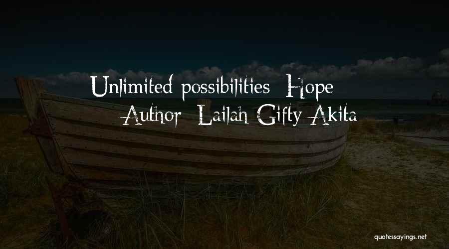 Lailah Gifty Akita Quotes: Unlimited Possibilities: Hope