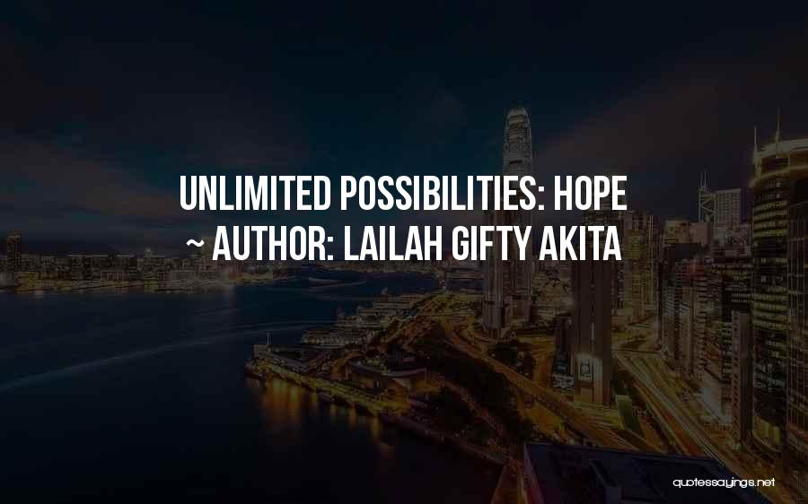 Lailah Gifty Akita Quotes: Unlimited Possibilities: Hope