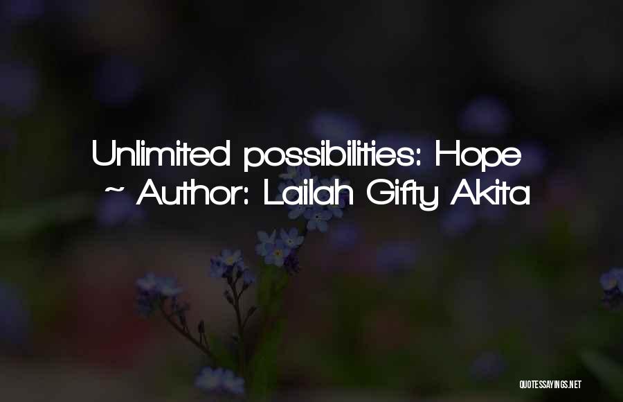 Lailah Gifty Akita Quotes: Unlimited Possibilities: Hope