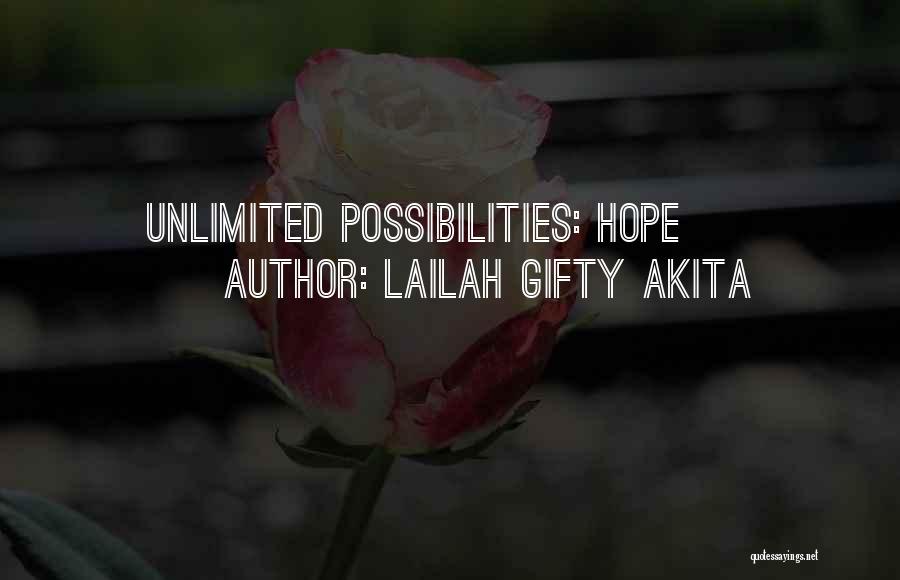 Lailah Gifty Akita Quotes: Unlimited Possibilities: Hope