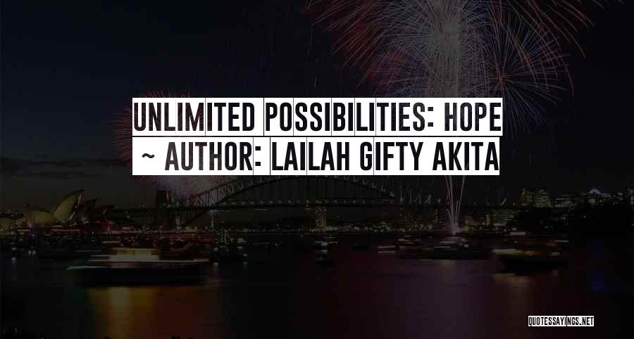 Lailah Gifty Akita Quotes: Unlimited Possibilities: Hope