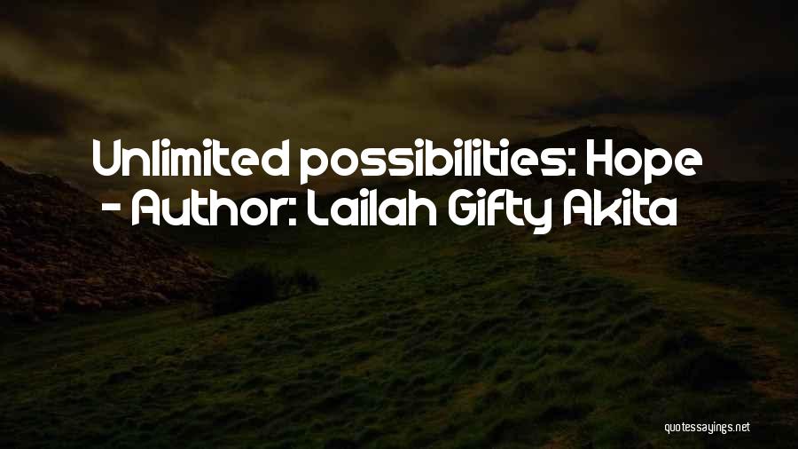 Lailah Gifty Akita Quotes: Unlimited Possibilities: Hope
