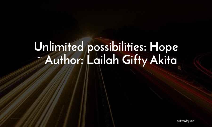 Lailah Gifty Akita Quotes: Unlimited Possibilities: Hope