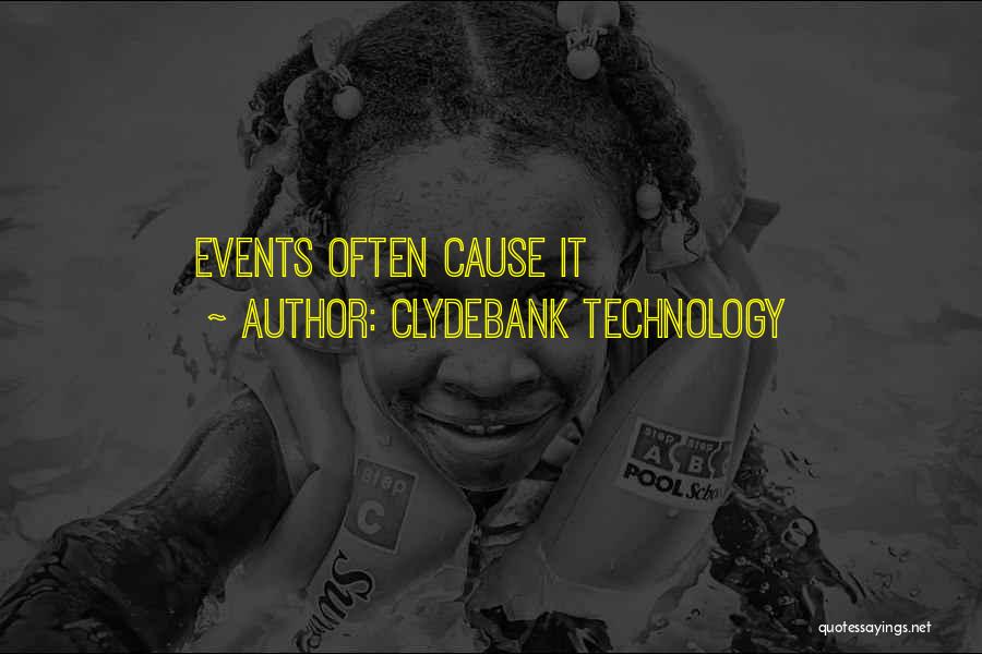 ClydeBank Technology Quotes: Events Often Cause It