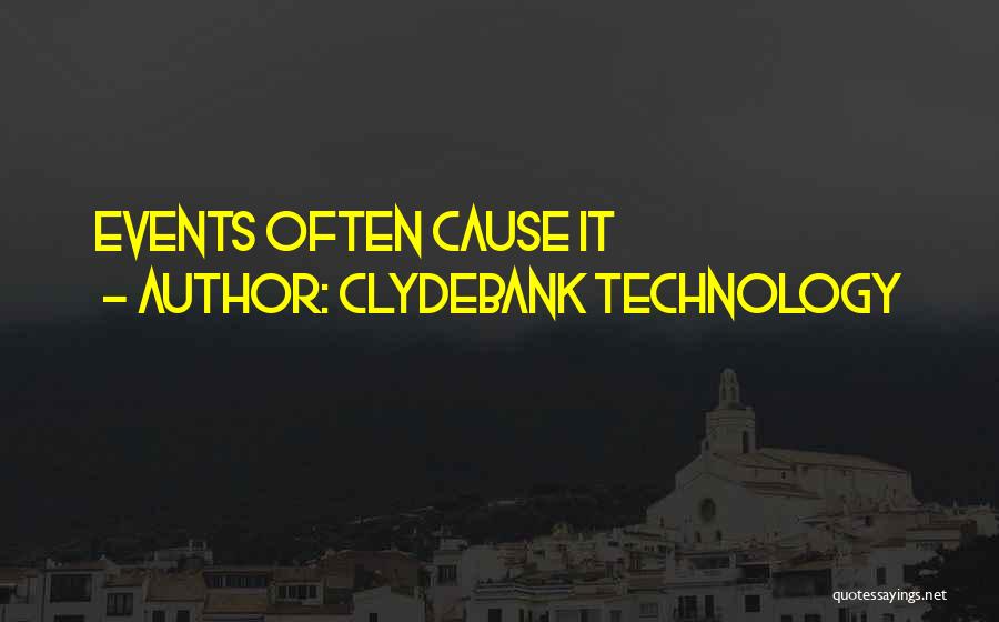 ClydeBank Technology Quotes: Events Often Cause It