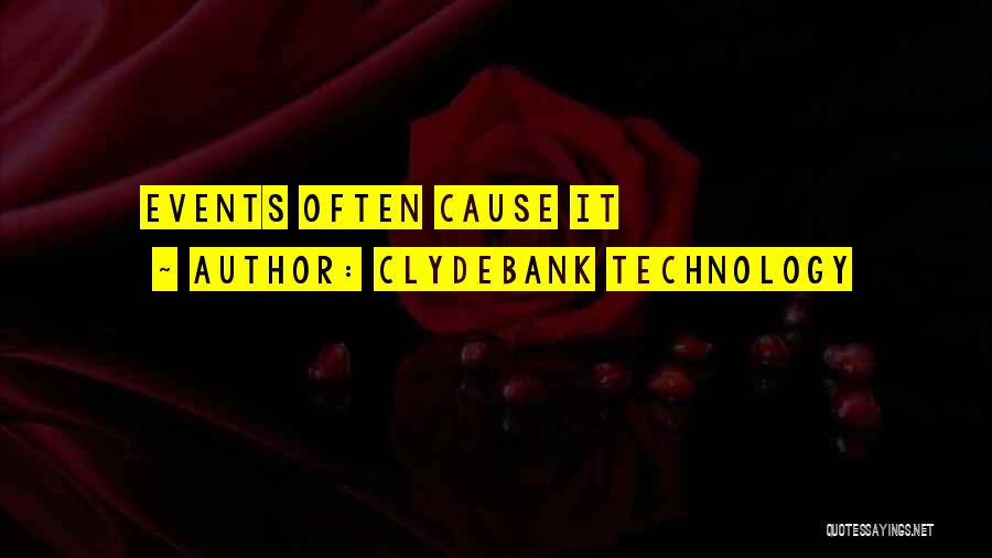 ClydeBank Technology Quotes: Events Often Cause It