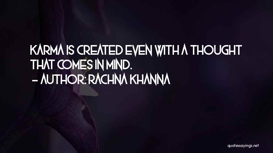 Rachna Khanna Quotes: Karma Is Created Even With A Thought That Comes In Mind.