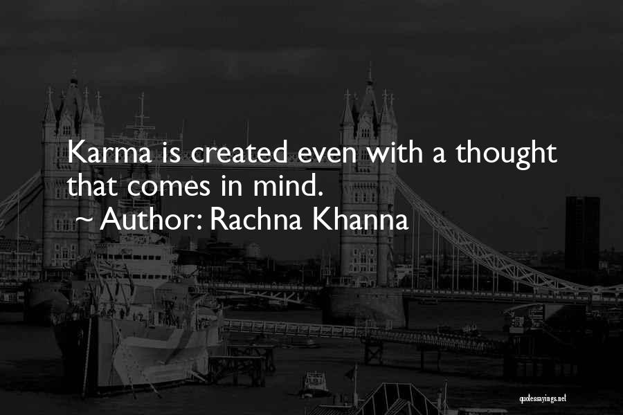 Rachna Khanna Quotes: Karma Is Created Even With A Thought That Comes In Mind.