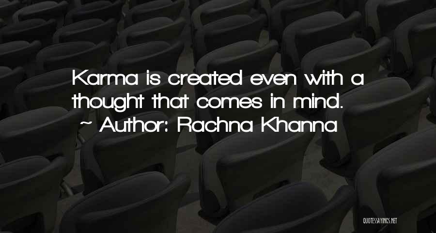 Rachna Khanna Quotes: Karma Is Created Even With A Thought That Comes In Mind.