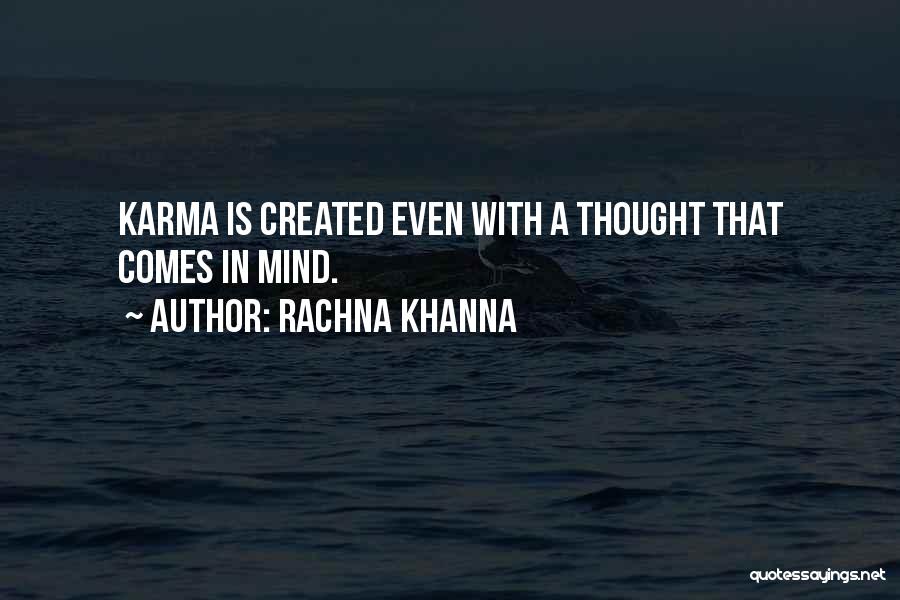 Rachna Khanna Quotes: Karma Is Created Even With A Thought That Comes In Mind.