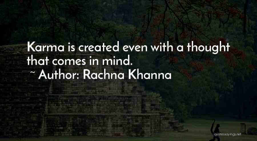 Rachna Khanna Quotes: Karma Is Created Even With A Thought That Comes In Mind.