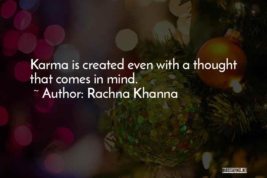 Rachna Khanna Quotes: Karma Is Created Even With A Thought That Comes In Mind.