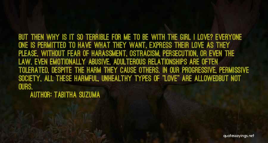 Tabitha Suzuma Quotes: But Then Why Is It So Terrible For Me To Be With The Girl I Love? Everyone One Is Permitted