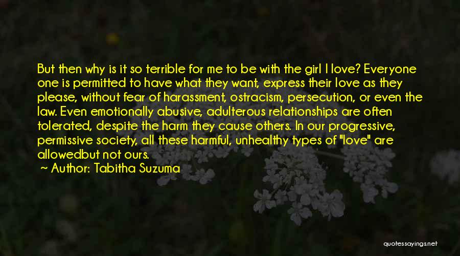 Tabitha Suzuma Quotes: But Then Why Is It So Terrible For Me To Be With The Girl I Love? Everyone One Is Permitted