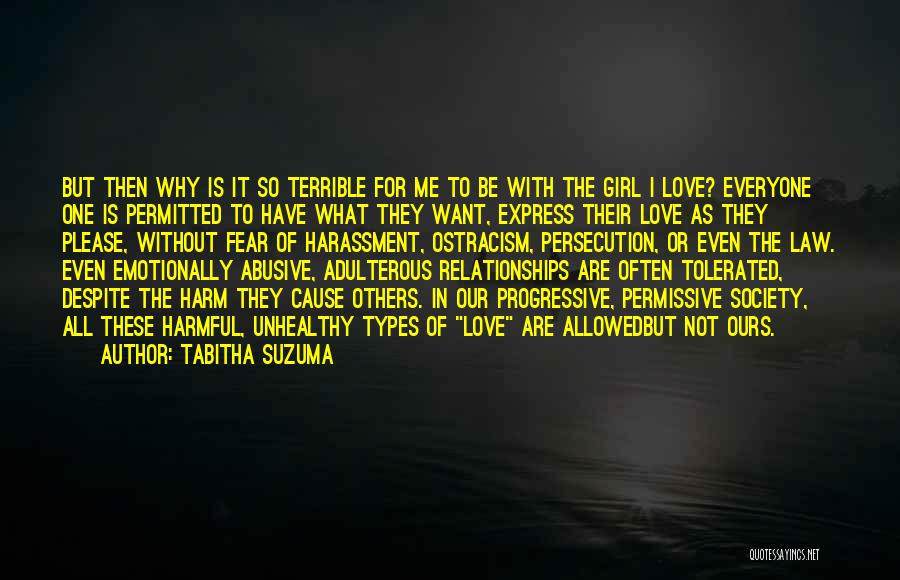 Tabitha Suzuma Quotes: But Then Why Is It So Terrible For Me To Be With The Girl I Love? Everyone One Is Permitted