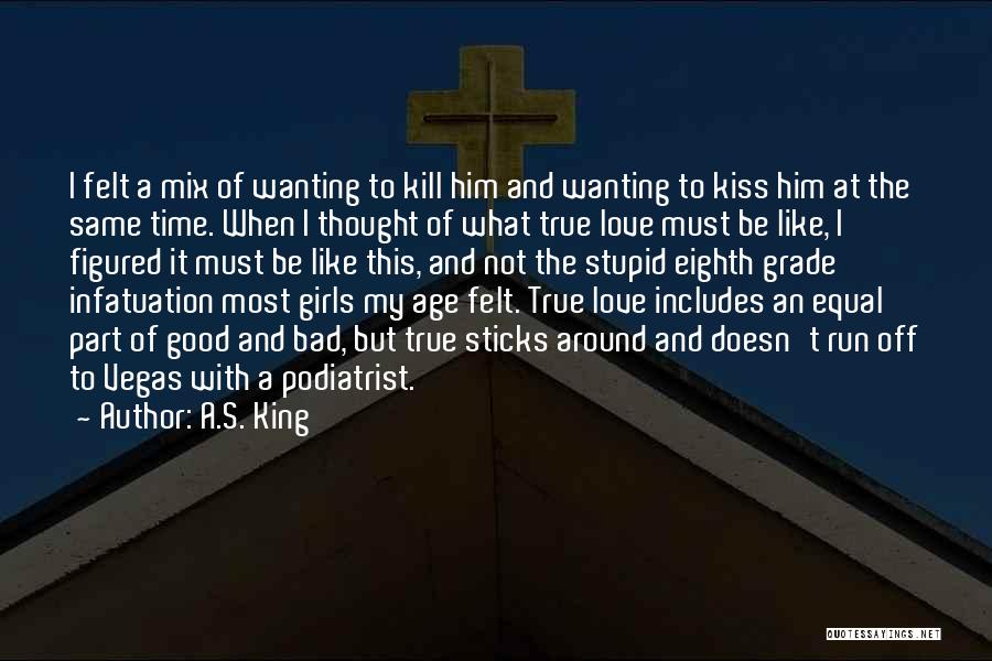 A.S. King Quotes: I Felt A Mix Of Wanting To Kill Him And Wanting To Kiss Him At The Same Time. When I