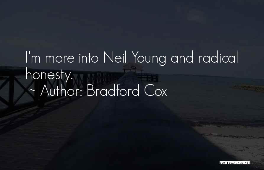 Bradford Cox Quotes: I'm More Into Neil Young And Radical Honesty.