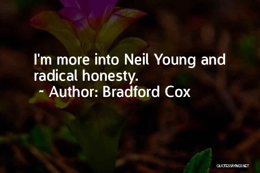 Bradford Cox Quotes: I'm More Into Neil Young And Radical Honesty.