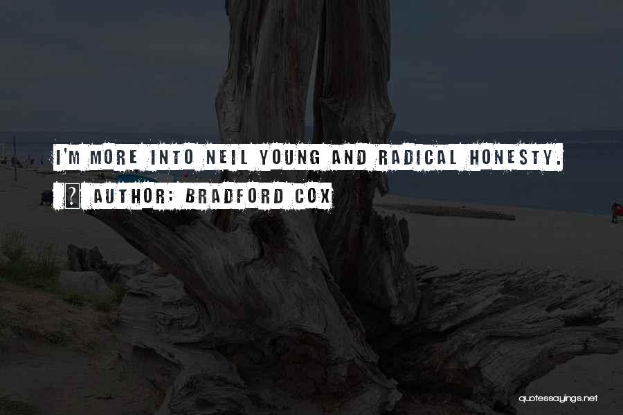 Bradford Cox Quotes: I'm More Into Neil Young And Radical Honesty.