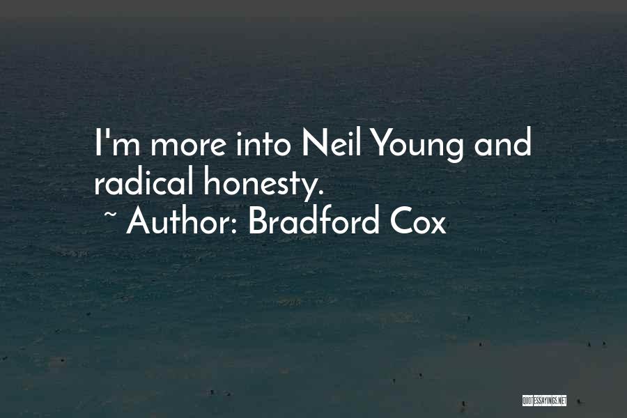 Bradford Cox Quotes: I'm More Into Neil Young And Radical Honesty.