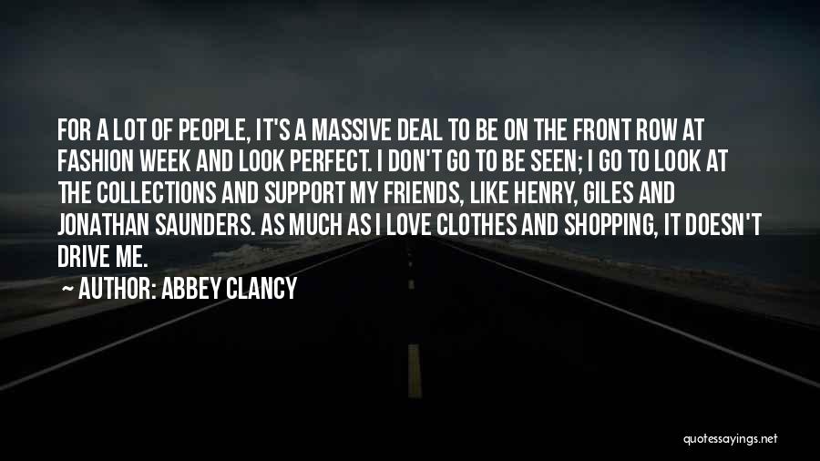 Abbey Clancy Quotes: For A Lot Of People, It's A Massive Deal To Be On The Front Row At Fashion Week And Look