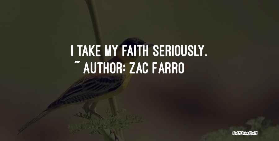 Zac Farro Quotes: I Take My Faith Seriously.