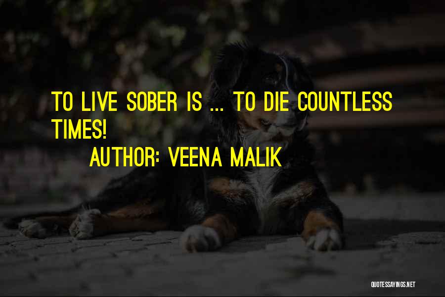 Veena Malik Quotes: To Live Sober Is ... To Die Countless Times!