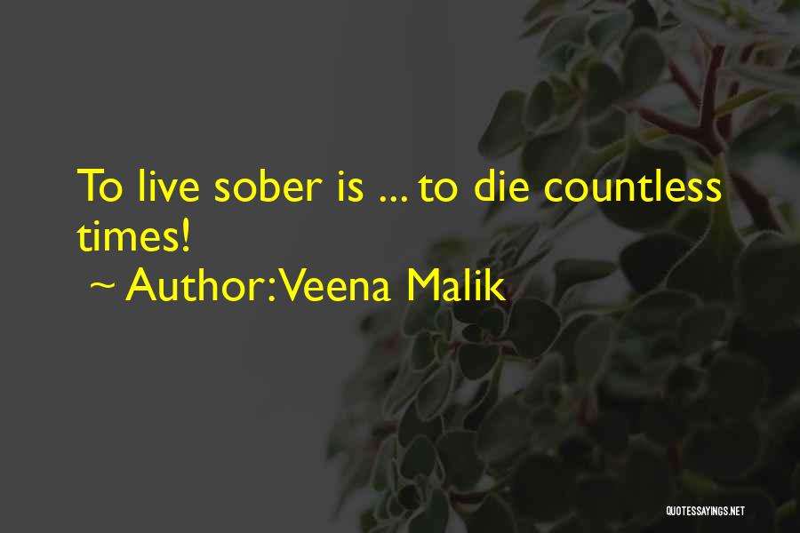 Veena Malik Quotes: To Live Sober Is ... To Die Countless Times!