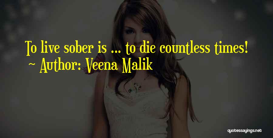Veena Malik Quotes: To Live Sober Is ... To Die Countless Times!