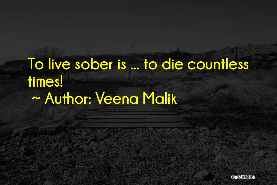 Veena Malik Quotes: To Live Sober Is ... To Die Countless Times!