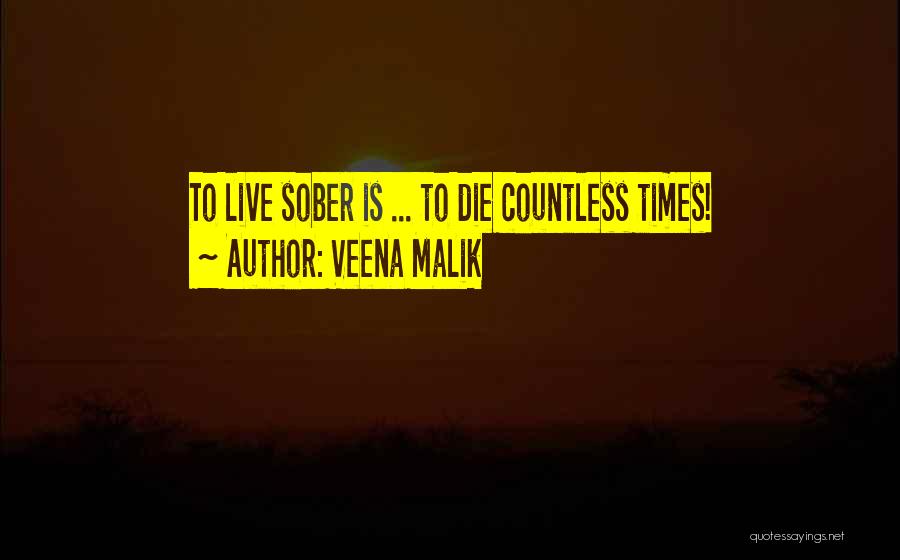 Veena Malik Quotes: To Live Sober Is ... To Die Countless Times!